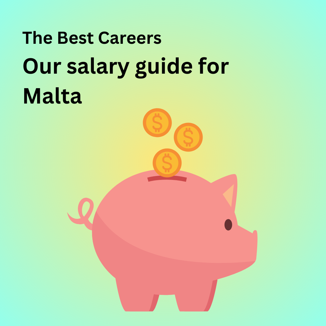 Malta Salary Guide: Understanding your Career